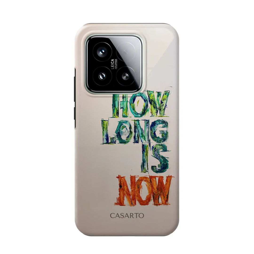 How long is now