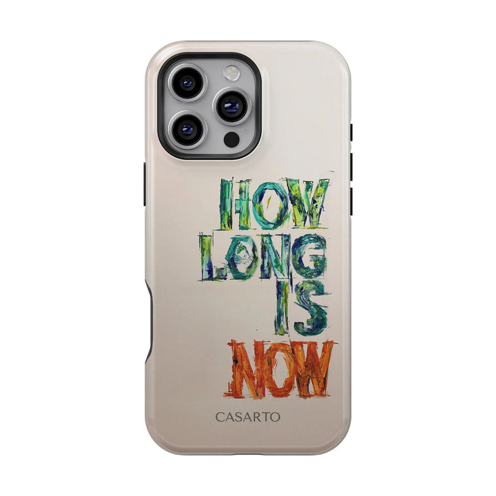 How long is now